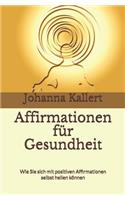 Affirmationen für Gesundheit