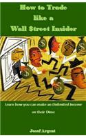 How to Trade Like a Wall $treet Insider
