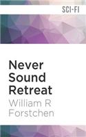 Never Sound Retreat