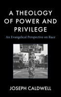 A Theology of Power and Privilege