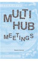 Multi-hub meetings