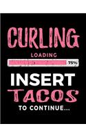 Curling Loading 75% Insert Tacos to Continue: Blank Sketch, Draw and Doodle Book