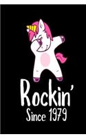 Rockin' Since 1979: Funny Dabbing Unicorn Birthday Gift Notebook for Women