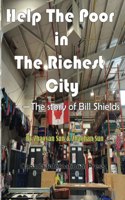 Help the Poor in the Richest City: The story of Bill Shields