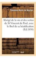 Abrégé de la vie et des vertus de St Vincent de Paul, avec le Bref de sa béatification