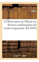 L'Observateur Au Marais Sur Diverses Combinaisons Du Trente Et Quarante