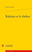 Rabelais Et Le Theatre