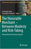 The Honorable Merchant - Between Modesty and Risk-Taking