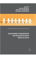 Socioeconomic Fragmentation and Exclusion in Greece Under the Crisis