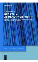Ned Kelly as Memory Dispositif