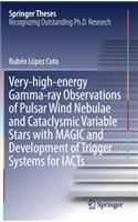 Very-High-Energy Gamma-Ray Observations of Pulsar Wind Nebulae and Cataclysmic Variable Stars with Magic and Development of Trigger Systems for Iacts