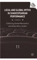 Local and Global Myths in Shakespearean Performance