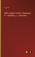 Presse zu Marienthal im Rheingau und ihre Erzeugnisse.(15. Jahrhundert).
