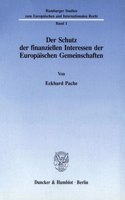 Der Schutz Der Finanziellen Interessen Der Europaischen Gemeinschaften