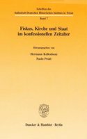 Fiskus, Kirche Und Staat Im Konfessionellen Zeitalter
