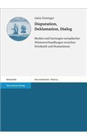 Disputation, Deklamation, Dialog