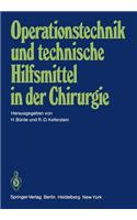 Operationstechnik Und Technische Hilfsmittel in Der Chirurgie