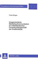 Imageorientierte Marketing-Kommunikation im mittelstaendischen Firmenkundengeschaeft der Kreditinstitute