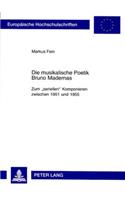 Die Musikalische Poetik Bruno Madernas: Zum «Seriellen» Komponieren Zwischen 1951 Und 1955