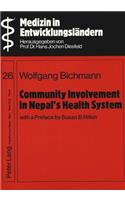 Community Involvement in Nepal's Health System- With a Preface by Susan B. Rifkin-