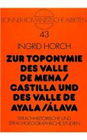 Zur Toponymie des Valle de Mena / Castilla und des Valle de Ayala / Alava