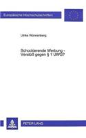 Schockierende Werbung - Verstoß Gegen § 1 Uwg?