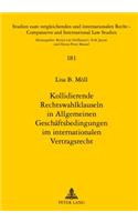 Kollidierende Rechtswahlklauseln in Allgemeinen Geschaeftsbedingungen Im Internationalen Vertragsrecht