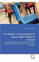The Grade 1-9 Curriculum in Junior High School in Taiwan