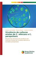 Virulência de culturas mistas de C. albicans e C. parapsilosis