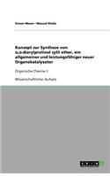 Konzept zur Synthese von α,α-diarylprolinol sylil ether, ein allgemeiner und leistungsfähiger neuer Organokatalysator