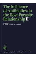 Influence of Antibiotics on the Host-Parasite Relationship II