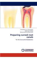 Preparing curved root canals