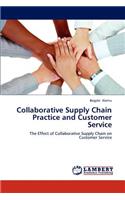 Collaborative Supply Chain Practice and Customer Service