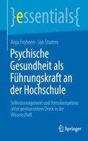 Psychische Gesundheit ALS Führungskraft an Der Hochschule