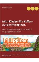 Mit Einfach-Ticket, 3 Kindern & 2 Koffern auf die Philippinen.: Wie Geht Das? Erlaube es dir selber es dir gut gehen zu lassen(German)