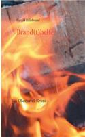Brand(t)helfer: Ein Oberhavel-Krimi(German)