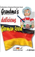 Grandma's delicious German food - Collection of typical German food