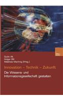 Innovation. Technik. Zukunft: Die Wissens- und Informationsgesellschaft gestalten(German)