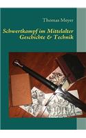 Schwertkampf im Mittelalter: Geschichte und Technik