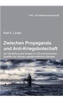 Zwischen Propaganda und Anti-Kriegsbotschaft