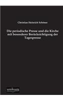 Periodische Presse Und Die Kirche Mit Besonderer Berucksichtigung Der Tagespresse