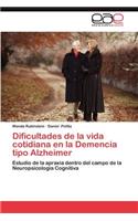Dificultades de La Vida Cotidiana En La Demencia Tipo Alzheimer