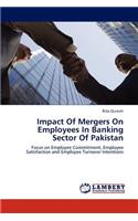 Impact Of Mergers On Employees In Banking Sector Of Pakistan