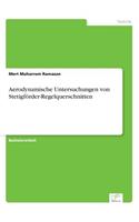 Aerodynamische Untersuchungen von Stetigförder-Regelquerschnitten: (German)