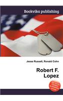 Robert F. Lopez