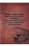 Rules, requirements and universal safety standards of the Department of accident prevention, inspection and merit classification