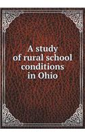 A study of rural school conditions in Ohio