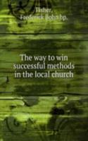 way to win successful methods in the local church