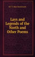 Lays and Legends of the North and Other Poems