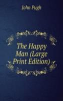 Happy Man (Large Print Edition)